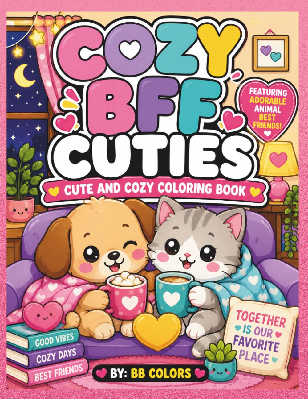 COZY BFF CUTIES: CUTE AND COZY COLORING BOOK