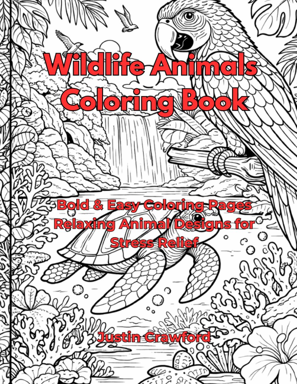 Wildlife Animals Coloring Book: Bold & Easy Animal Designs for Relaxation, Stress Relief and Creative Coloring