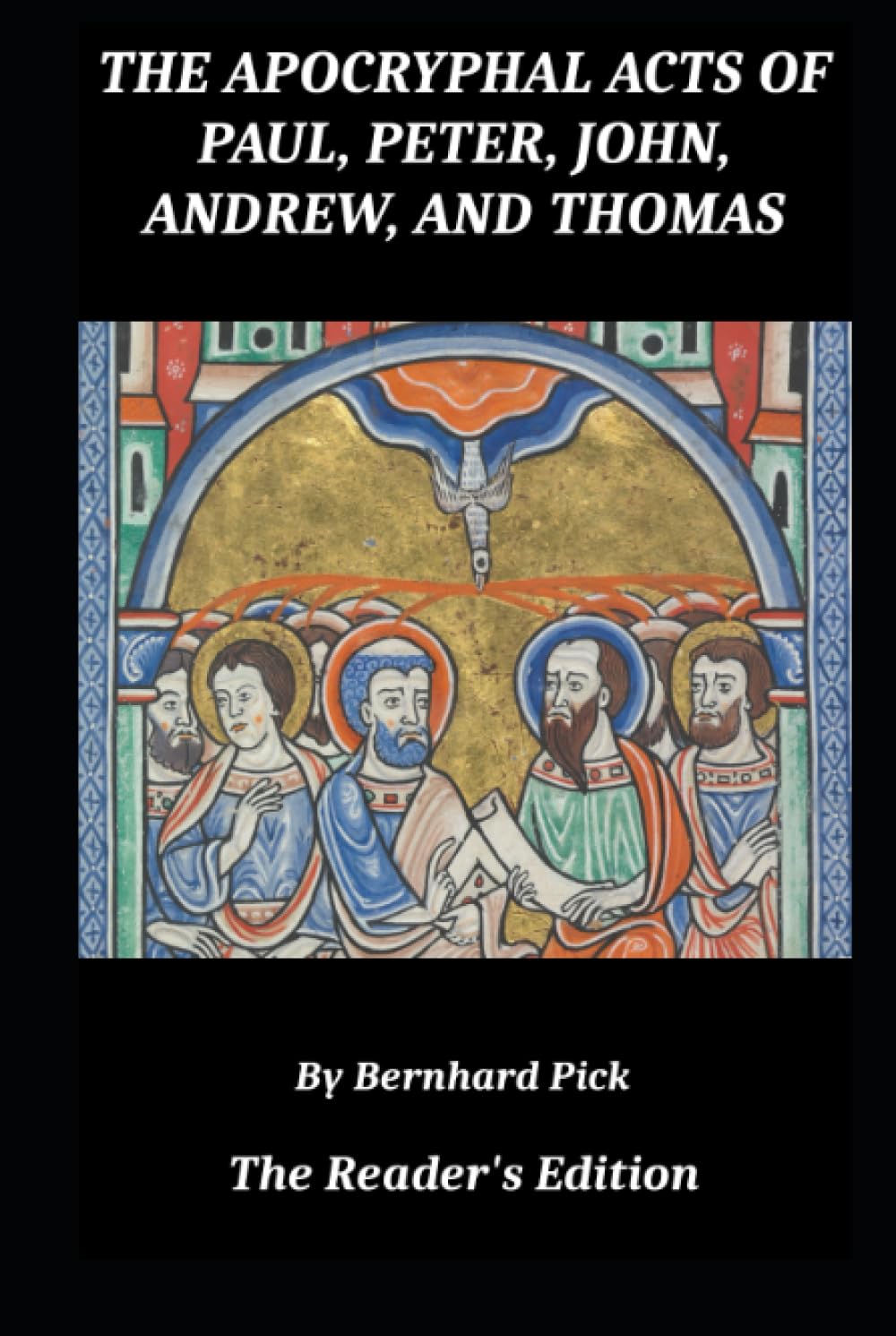 The Apocryphal Acts of Paul, Peter, John, Andrew, and Thomas