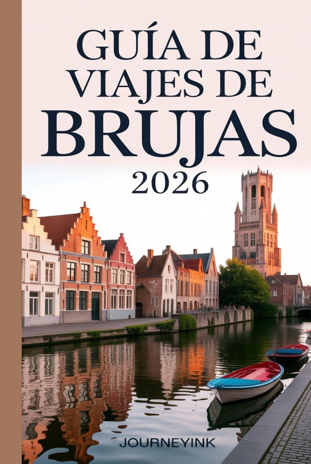 Guía De Viajes De Brujas 2026: Guía experta para viajeros sobre la historia, el patrimonio y las experiencias auténticas de Brujas para 2026