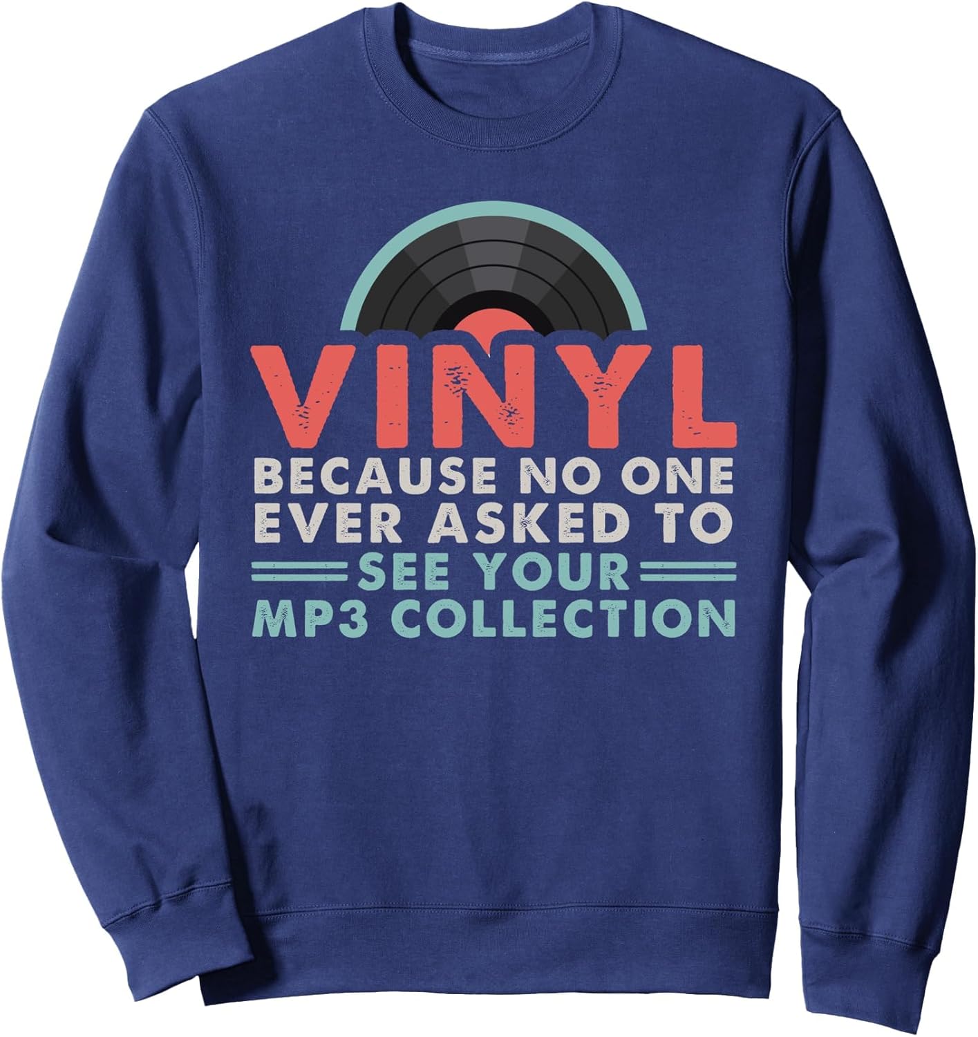 Vinyl Record Collection Retro Vinyls LP Records Collectors Sweatshirt