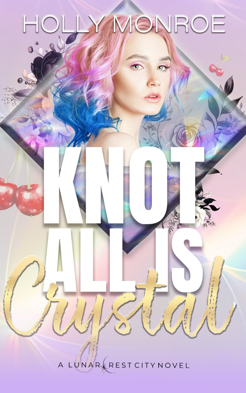 Knot All is Crystal (Lunarcrest City Omegaverse)
