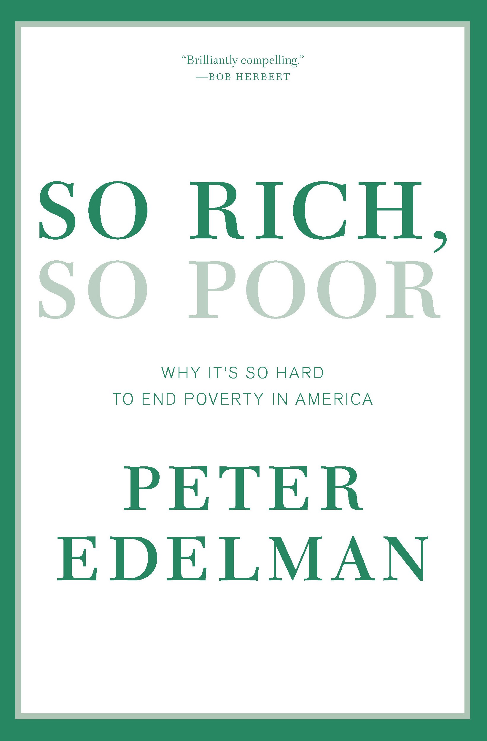 Buy So Rich, So Poor: Why It's So Hard to End Poverty in America — BookShops.in