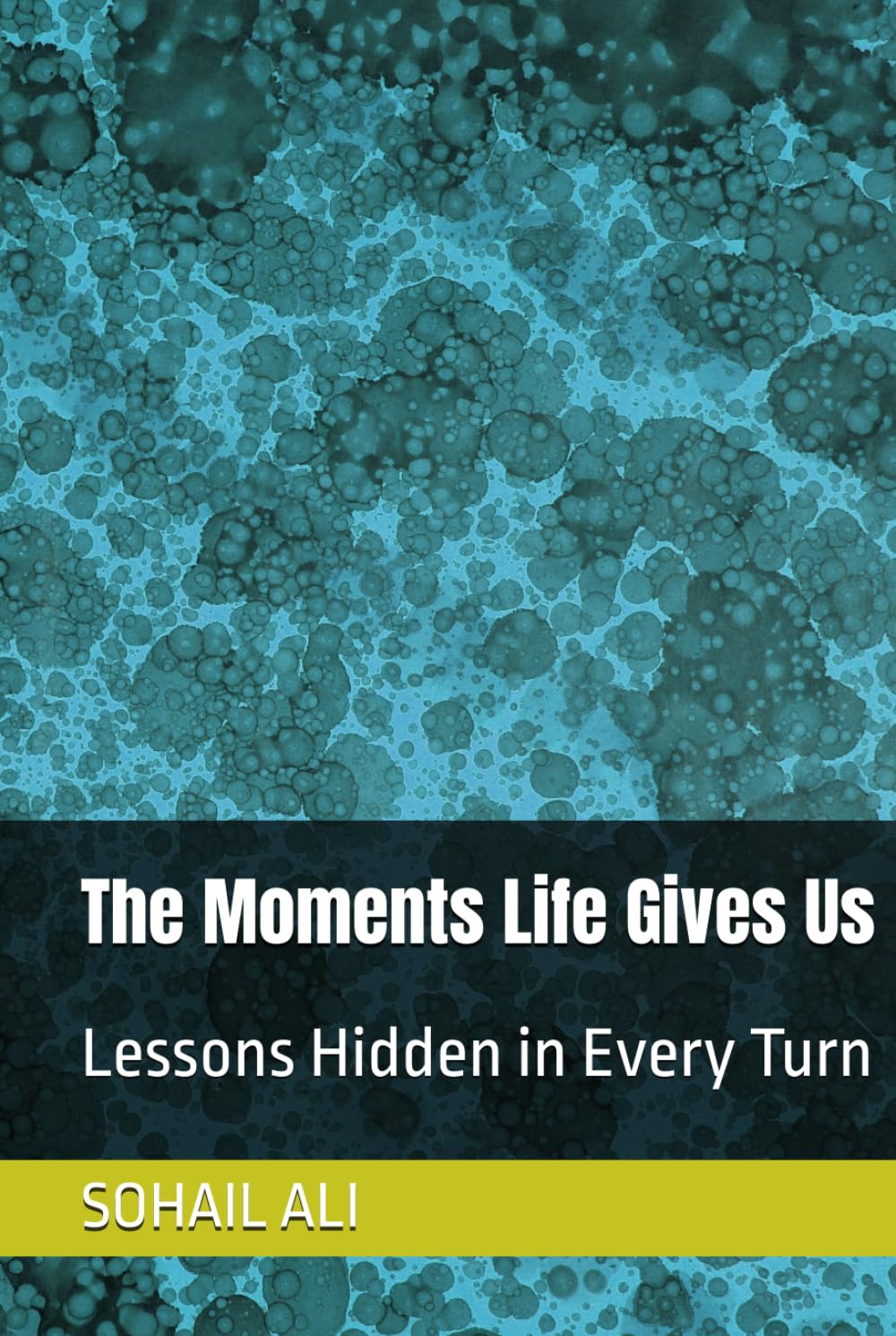 The Moments Life Gives Us: Lessons Hidden in Every Turn