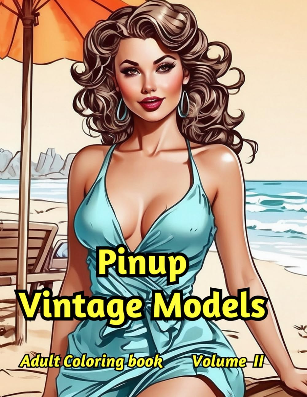 Pinup Vintage Models: Volume II (Adult coloring book)