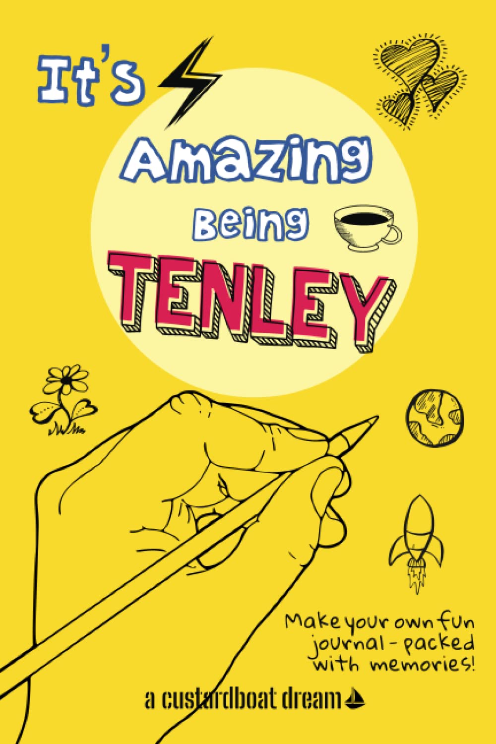 It's Amazing Being Tenley: A fun activity personal name journal.