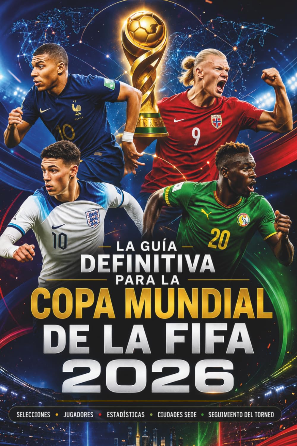 La guía definitiva para la Copa Mundial de la FIFA 2026 (The FiFa World Cup playbooks)
