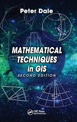 Mathematical Techniques In Gis, 2nd Edition