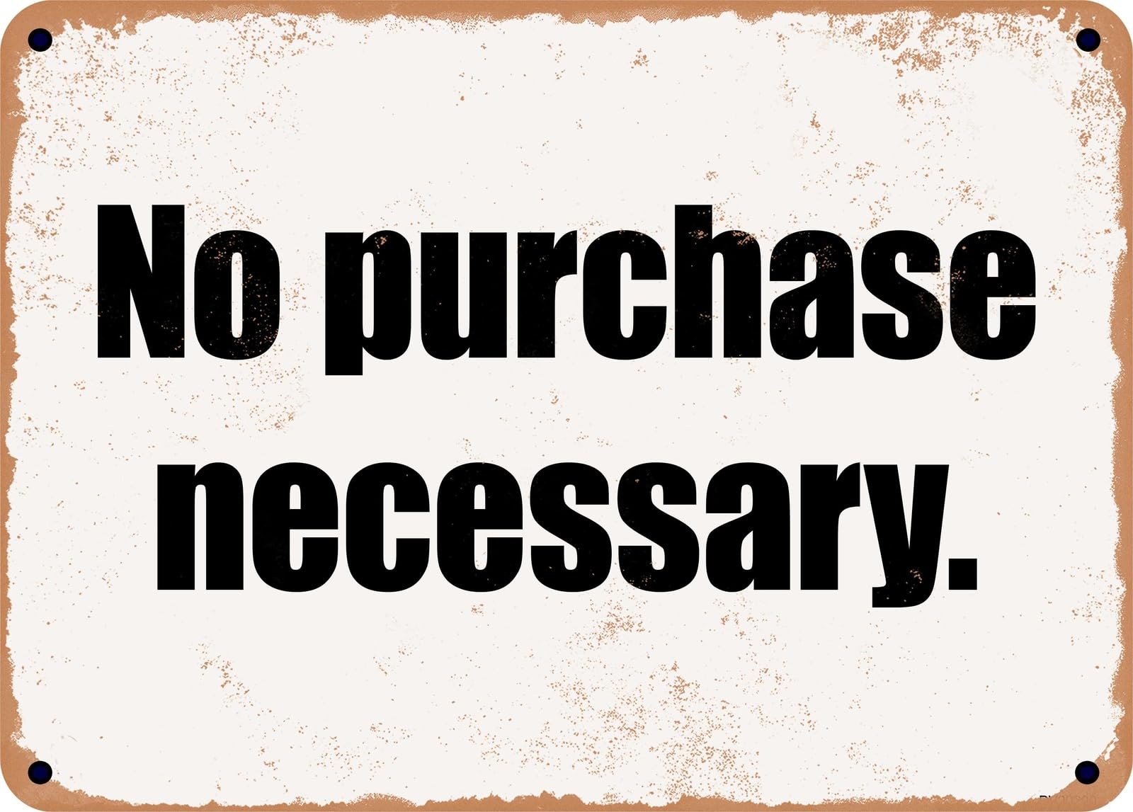 Miaomansenstore Metal Sign - No Purchase Necessary Home Decor