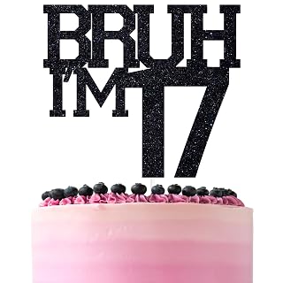 Black Glitter Bruh I'm 17 Cake Topper, Happy 17th Birthday/Bro I'm 17, Funny 17th Birthday Party Decorations Supplies