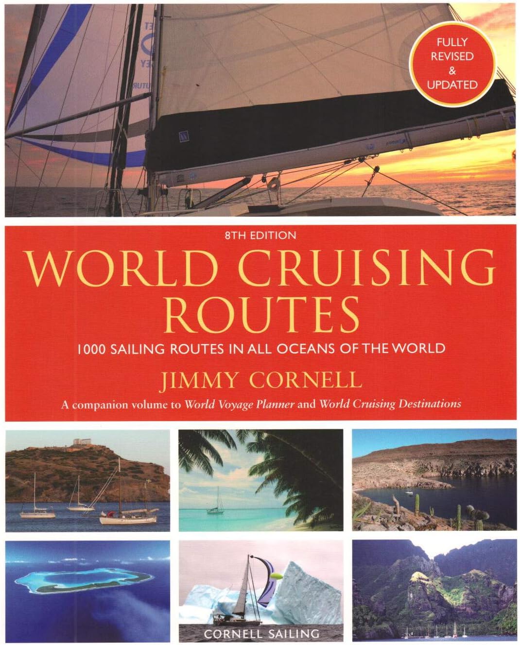 World Cruising Routes: 1000 Sailing Routes in All Oceans of the World - 8th Edition Flexibound – January 1, 2018