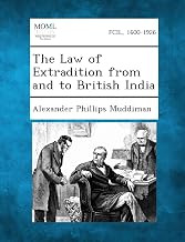 The Law of Extradition from and to British India