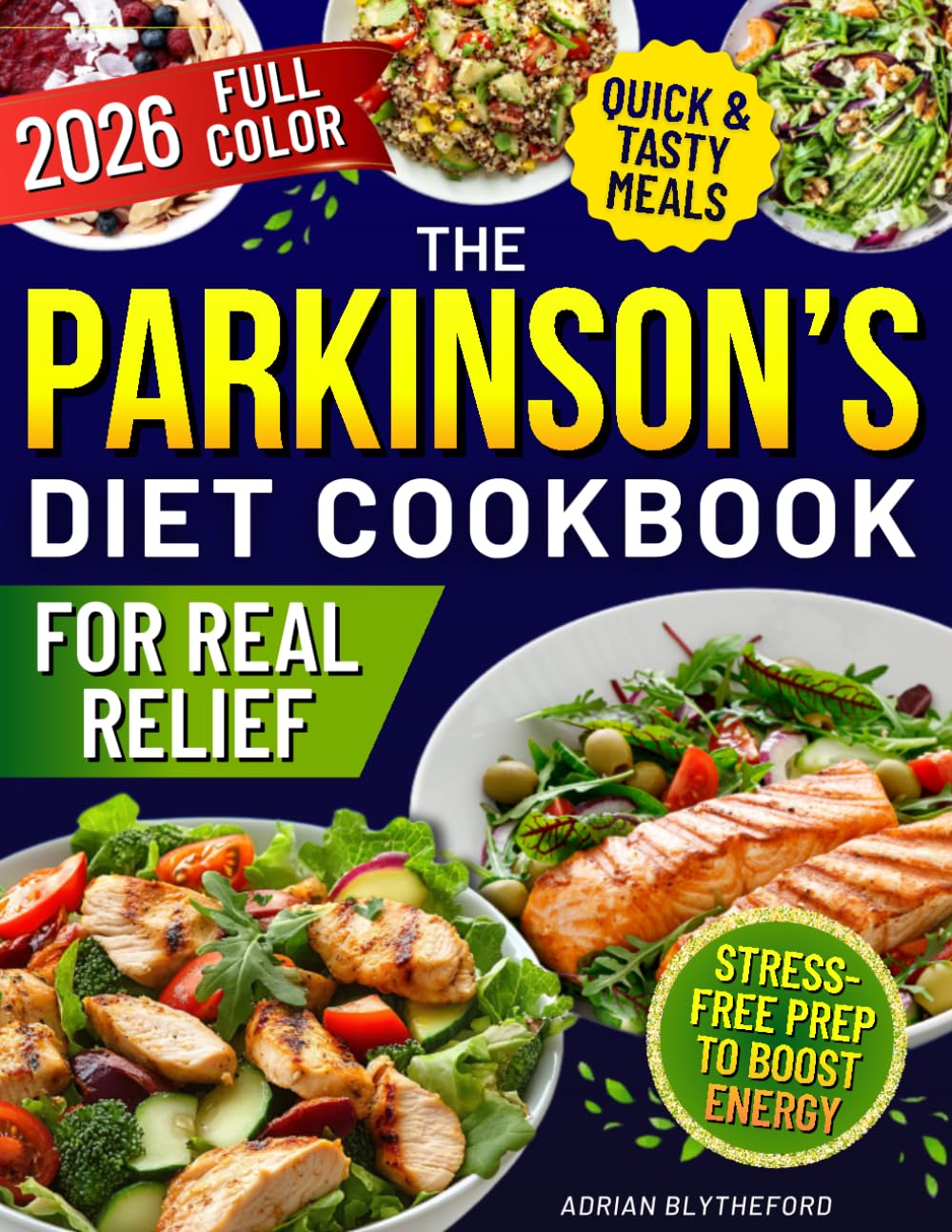 The Parkinson’s Diet Cookbook for Real Relief: Fast, Flavorful Meals with Clear Levodopa–Protein Timing, Safe Textures, and Stress-Free Prep to Boost Energy, Ease Stiffness, and Improve Daily Life      Paperback – December 11, 2025