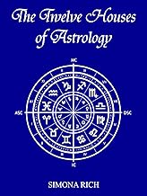 The Twelve Houses of Astrology
