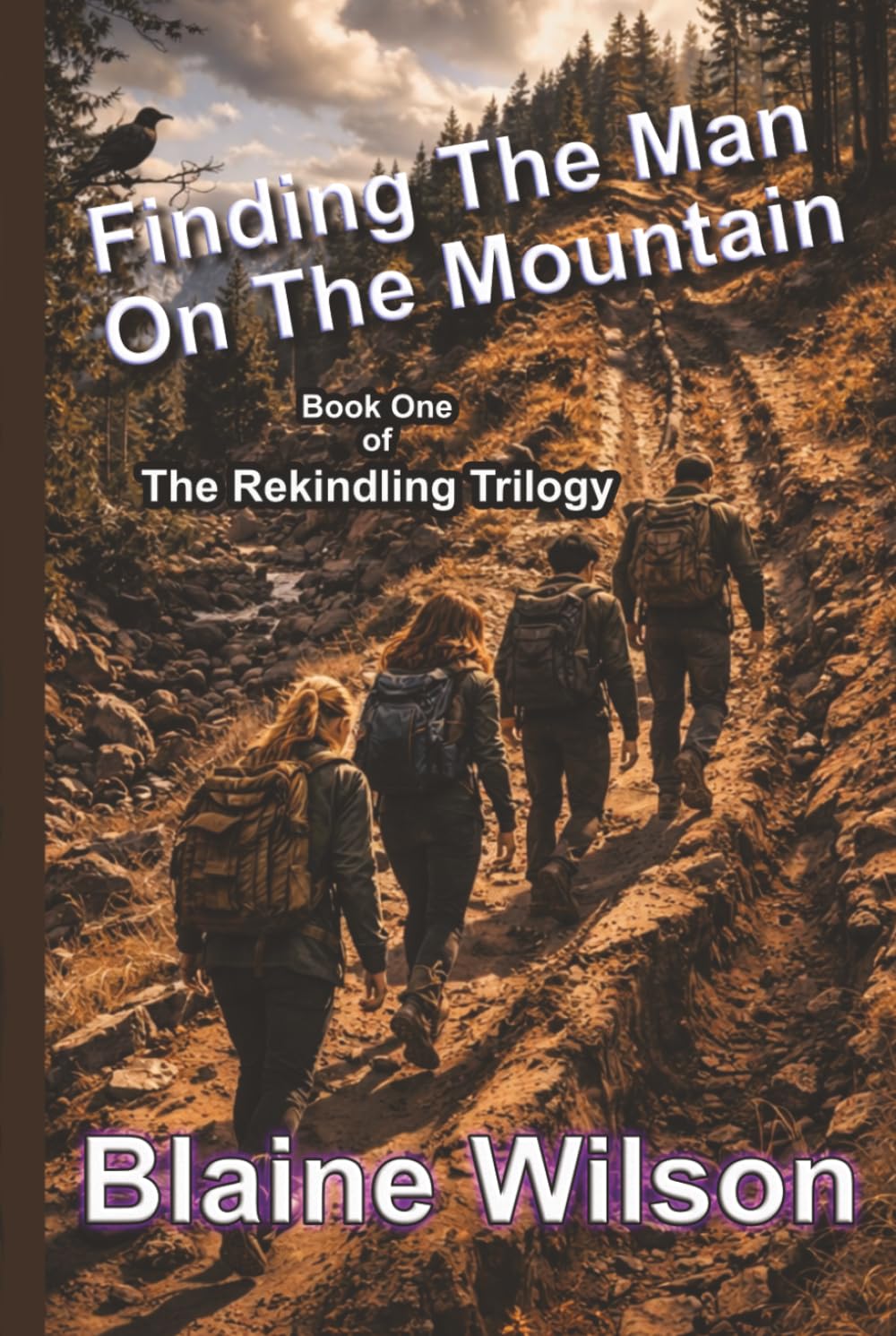 Finding The Man On The Mountain: Book One of The Rekindling Trilogy