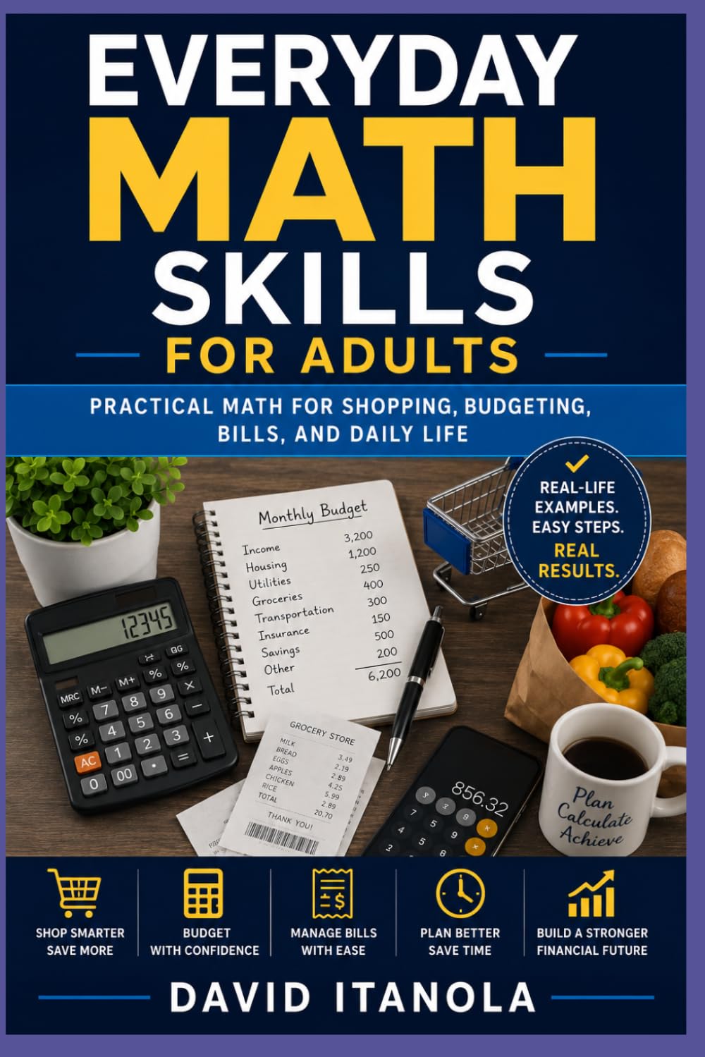 Everyday Math Skills for Adults: Practical Math for Shopping, Budgeting, Bills, and Daily Life
