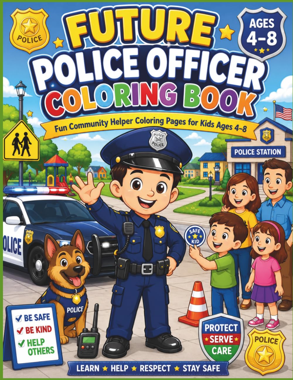 Future Police Officer Coloring Book: Fun Community Helper Coloring Pages for Kids Ages 4–8 (Future Careers Coloring Book Series)