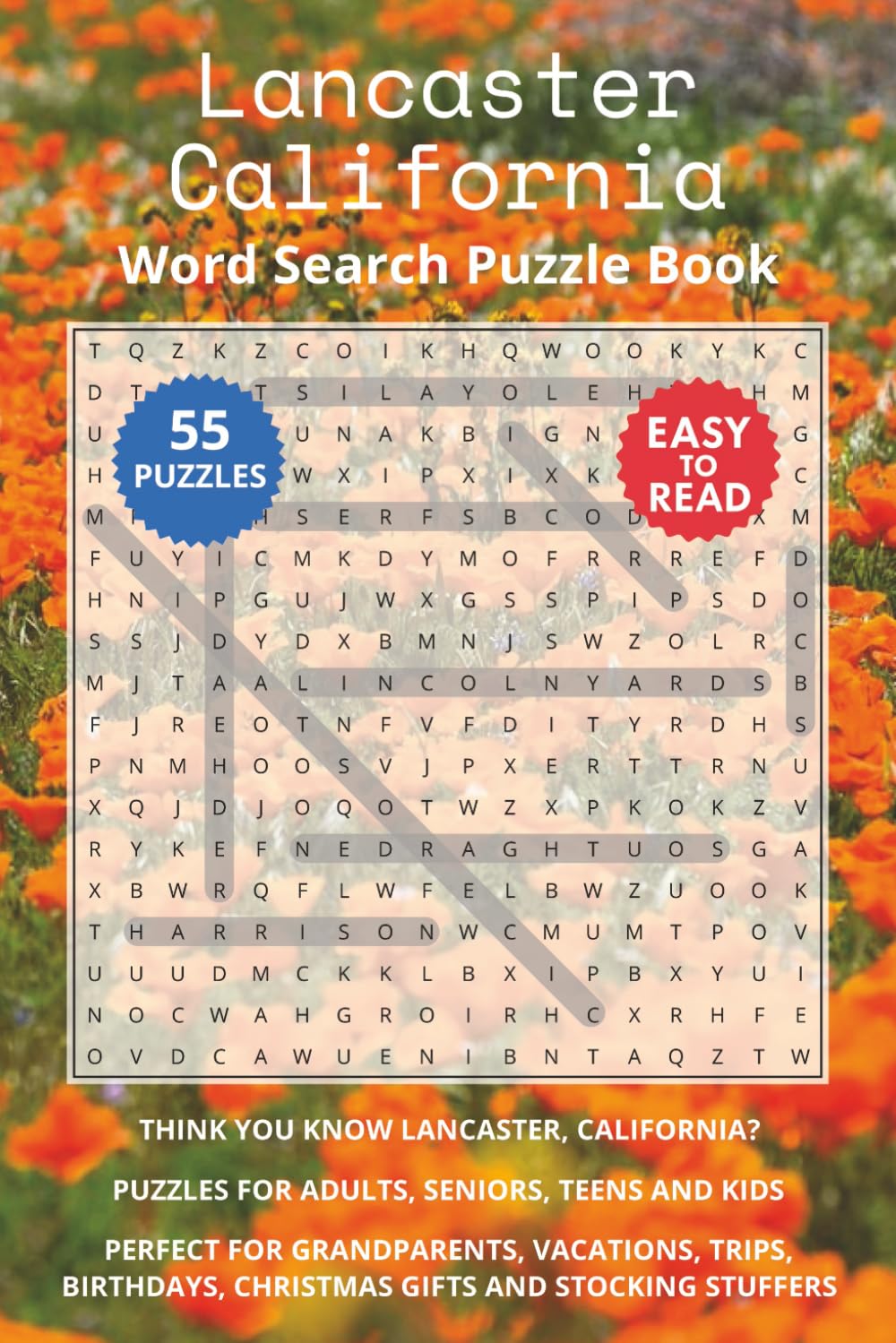 Lancaster California Word Search Puzzle Book: Think you know Lancaster, California? Puzzles for Adults, Seniors, Teens and Kids. Perfect for ... Christmas Gifts and Stocking Stuffers.