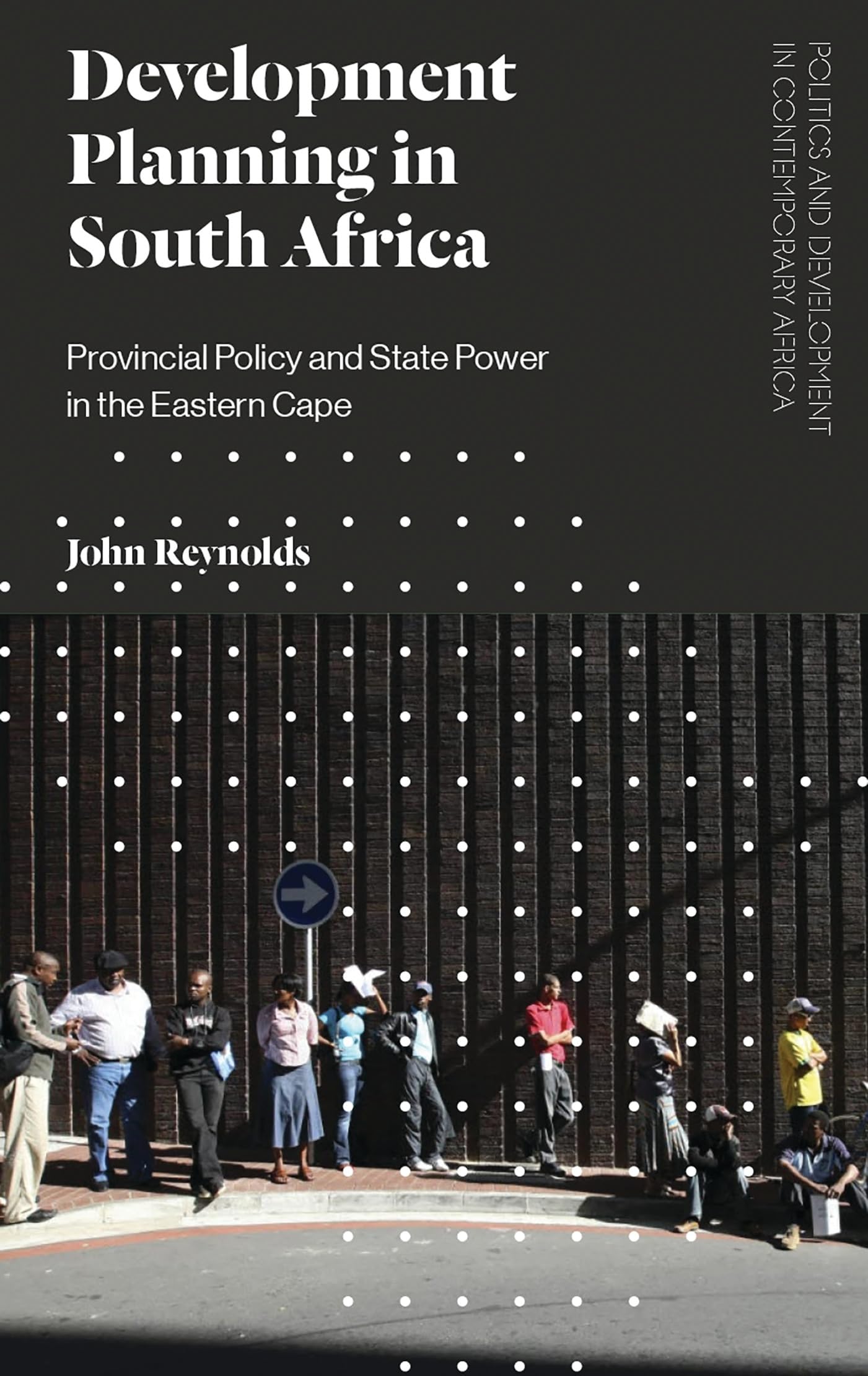 Buy Development Planning in South Africa: Provincial Policy and State Power in the Eastern Cape (Politics and Development in Contemporary Africa) — BookShops.in