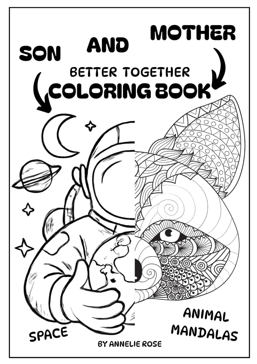 son and mother - better together Coloring book - Our creativity connects us in a special way.