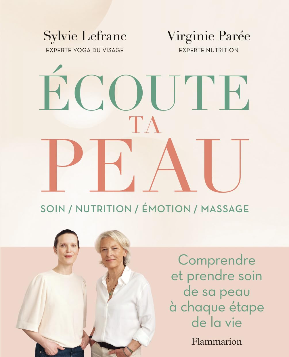 Écoute ta peau: Comprendre et prendre soin de sa peau à chaque étape de la vie