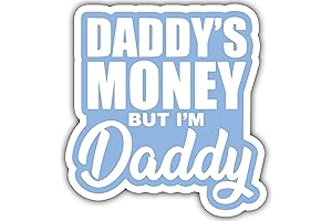 Daddy's Money But I'm Daddy Funny Car Stickers