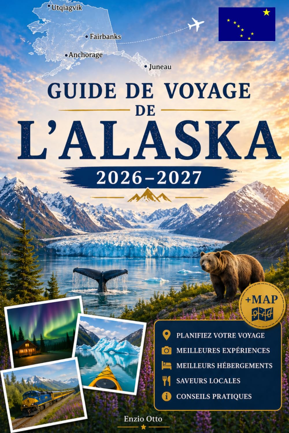 GUIDE DE VOYAGE DE L'ALASKA 2026–2027: Explorez Anchorage, Denali, Seward, Fairbanks, Juneau, les fjords de Kenai, Glacier Bay, Talkeetna, Homer et le ... pratiques pour un voyage d'une première fois