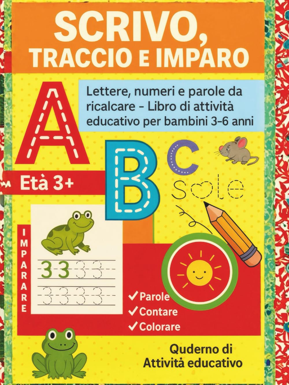 Scrivo, Traccio e Imparo – Quaderno di Attività per Bambini 3–6 anni