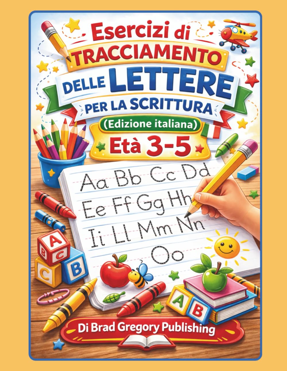 Esercizi di tracciamento delle lettere per la scrittura (Edizione italiana) (Children's Early Learning Series)