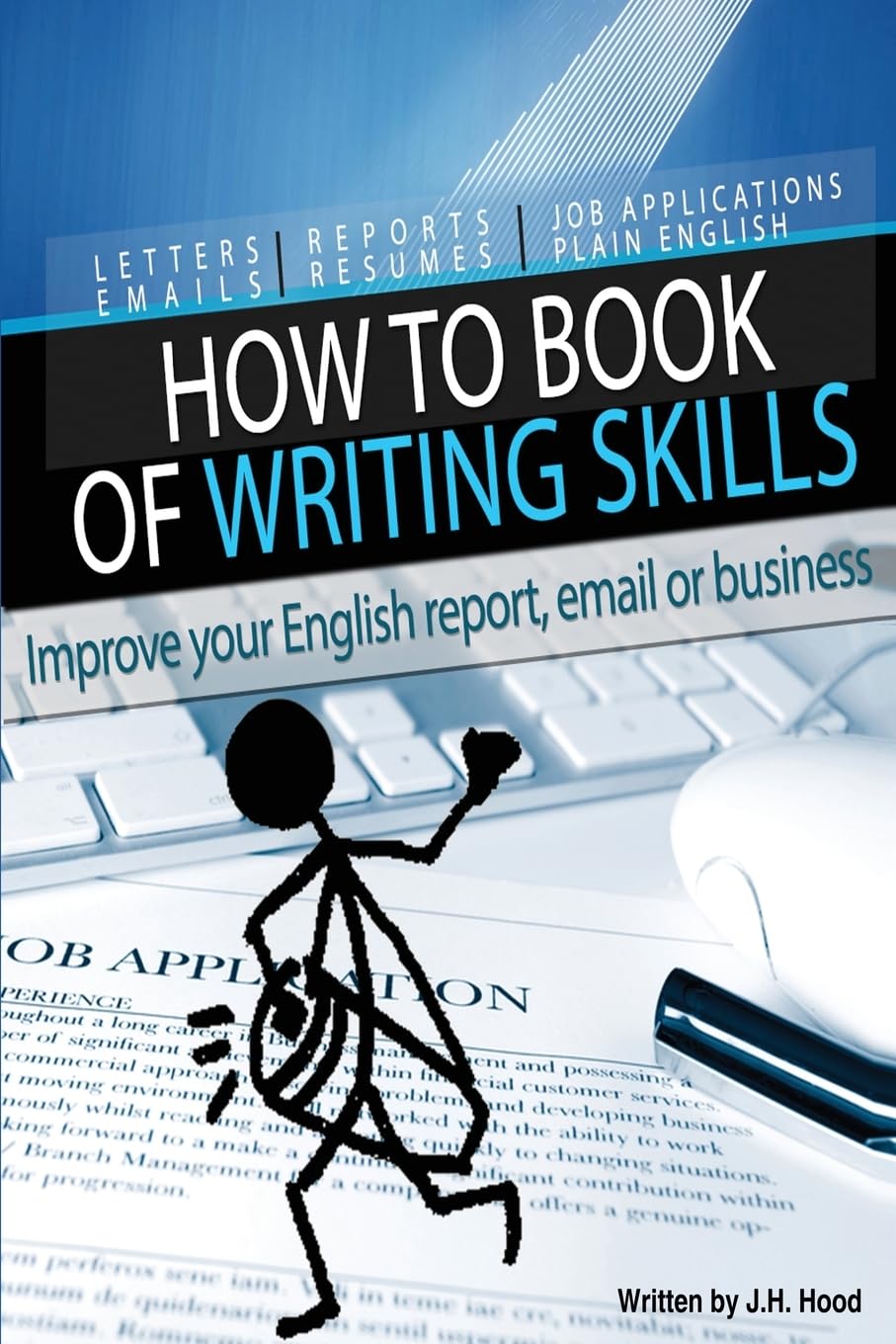 How to Book of Writing Skills: Words at Work: Letters, email, reports, resumes, job applications, plain english: Volume 2 ("How to" Series)