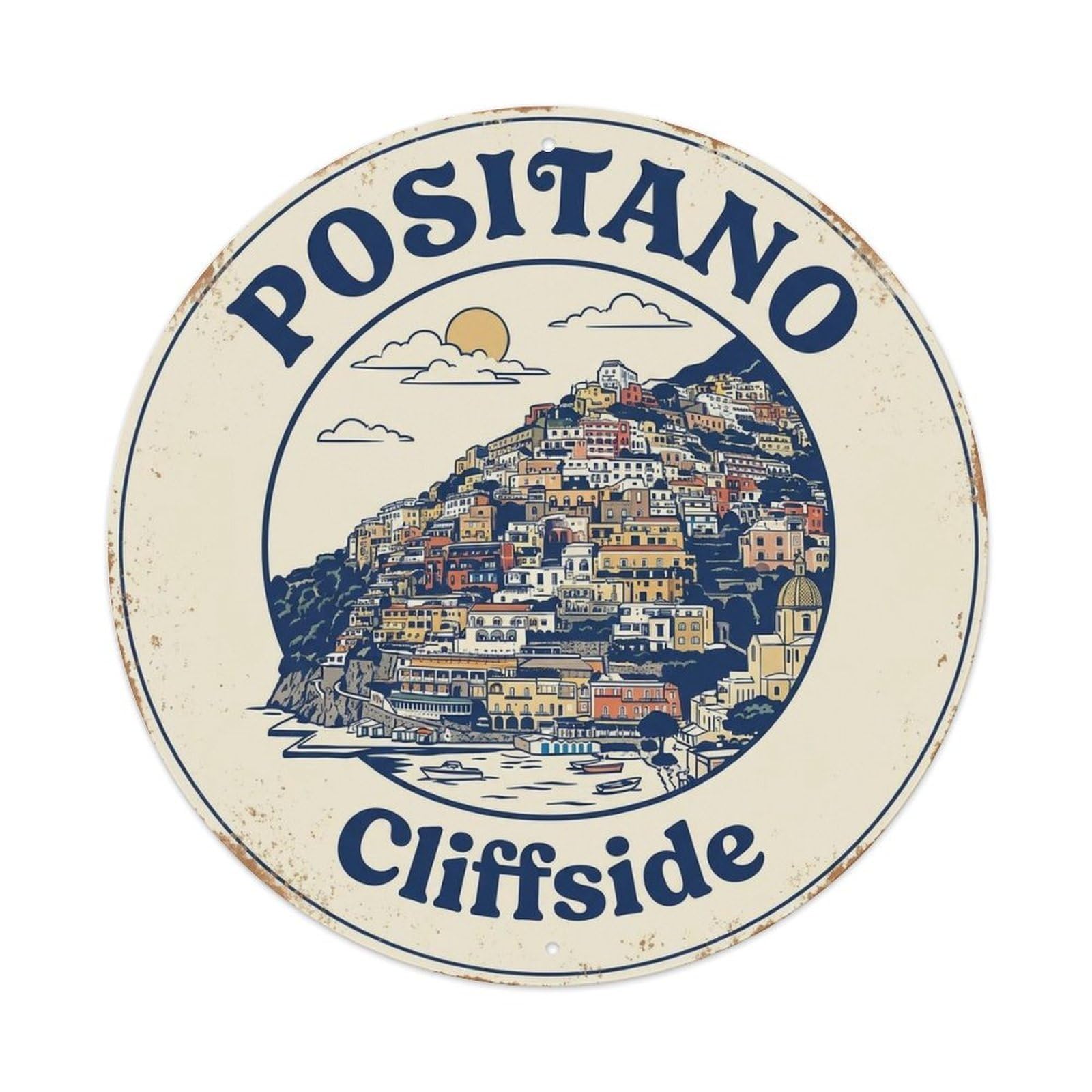Southern Italy Positano Campania Italian Rustic Seaside Metal Tin Sign Plaque Wall Decor for Cafe, Man Cave, Club Bar, Office, Home Garden Round Metal Poster 8x8Inch