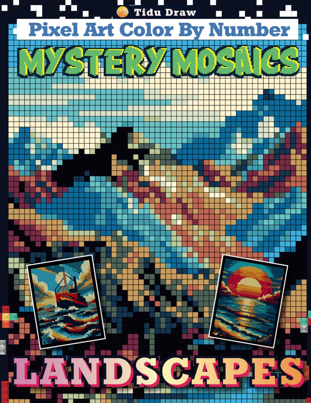 Mystery Mosaics Pixel Art Color by Number Landscapes: Uncover the Wonders of 50 Hidden Images Nature Coloring Book Black Background for Relaxation & Find Your True Colors