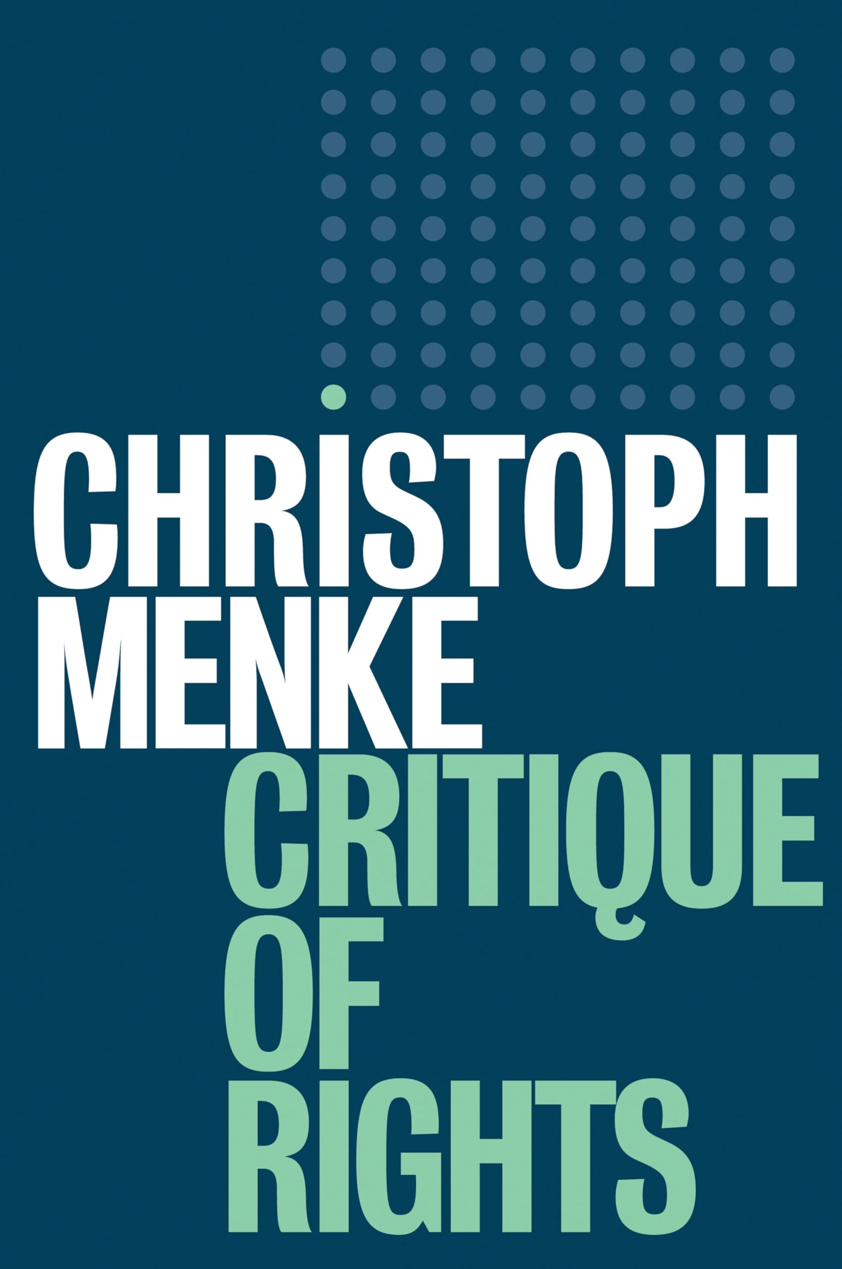 Critique of Rights by Christoph Menke (Paperback Book)