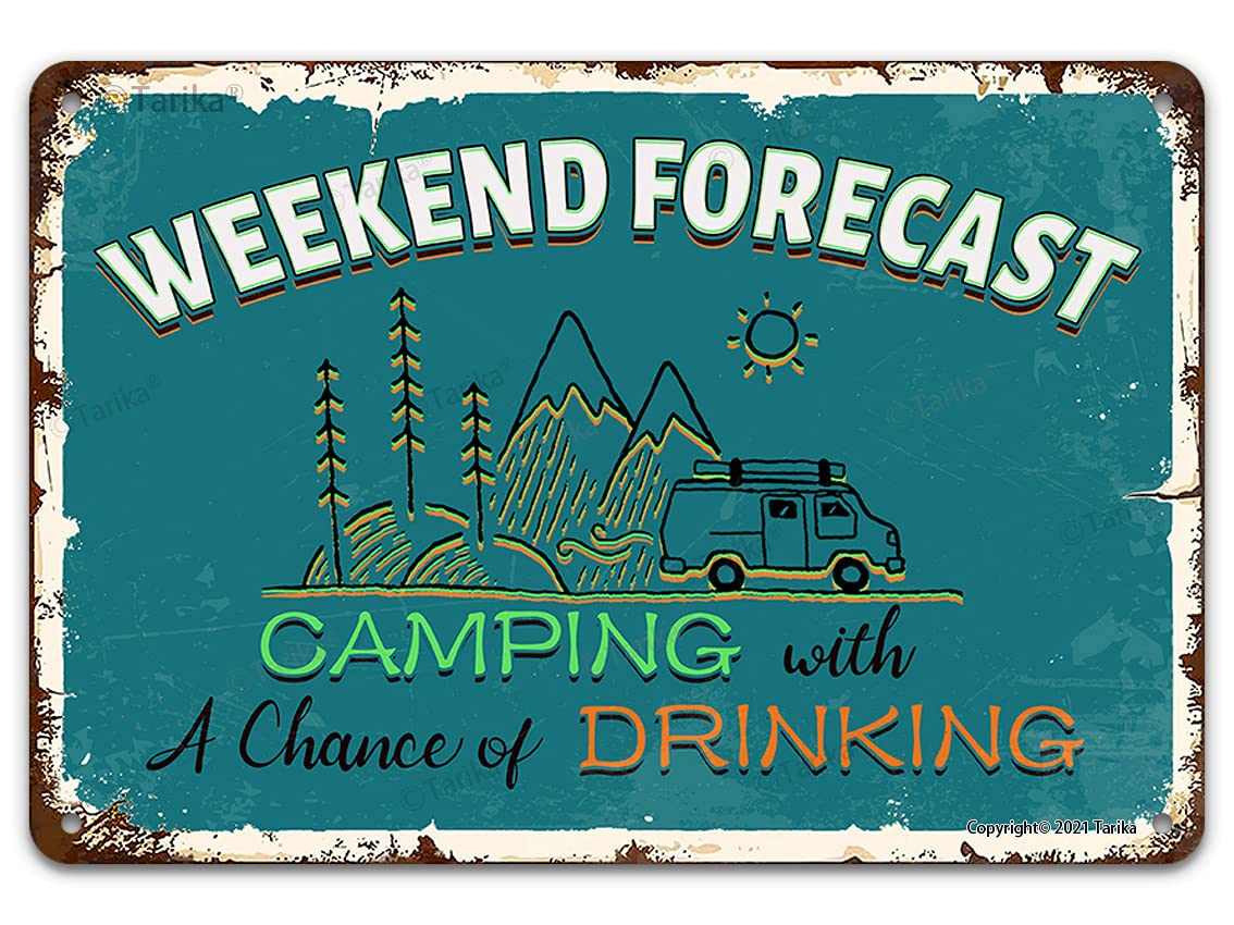 Tarika Weekend Forcast Camping With A Chance Drinking Vintage Metal Tin Sign Wall Plaque, Outdoor Street Garage Home Bar Club Wall Decor 12X8 Inch