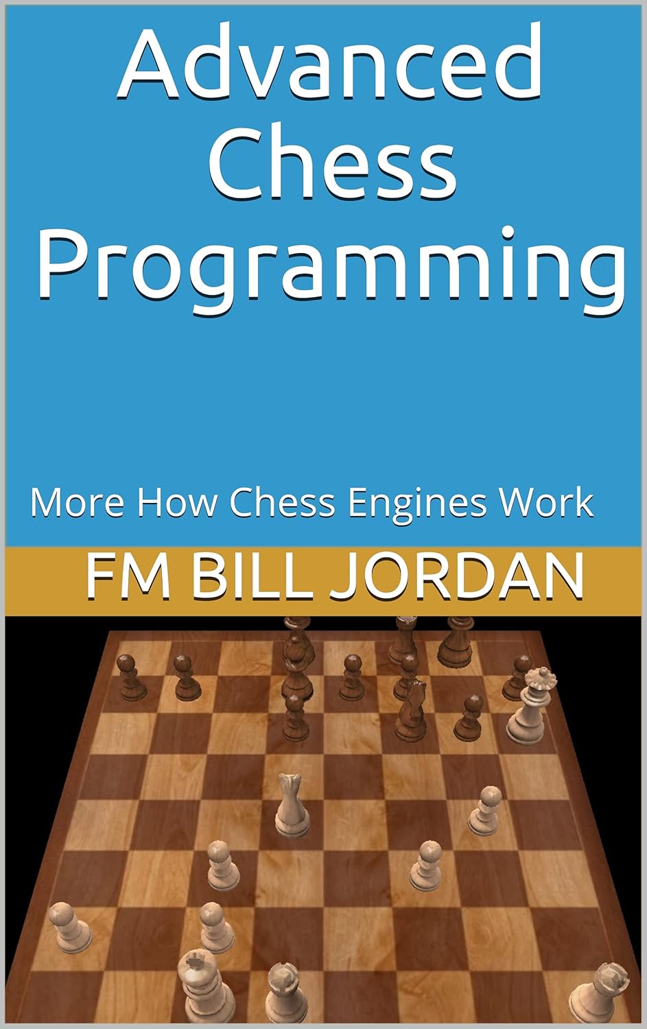 Advanced Chess Programming: How Strong Chess Engines Work - Kindle ...
