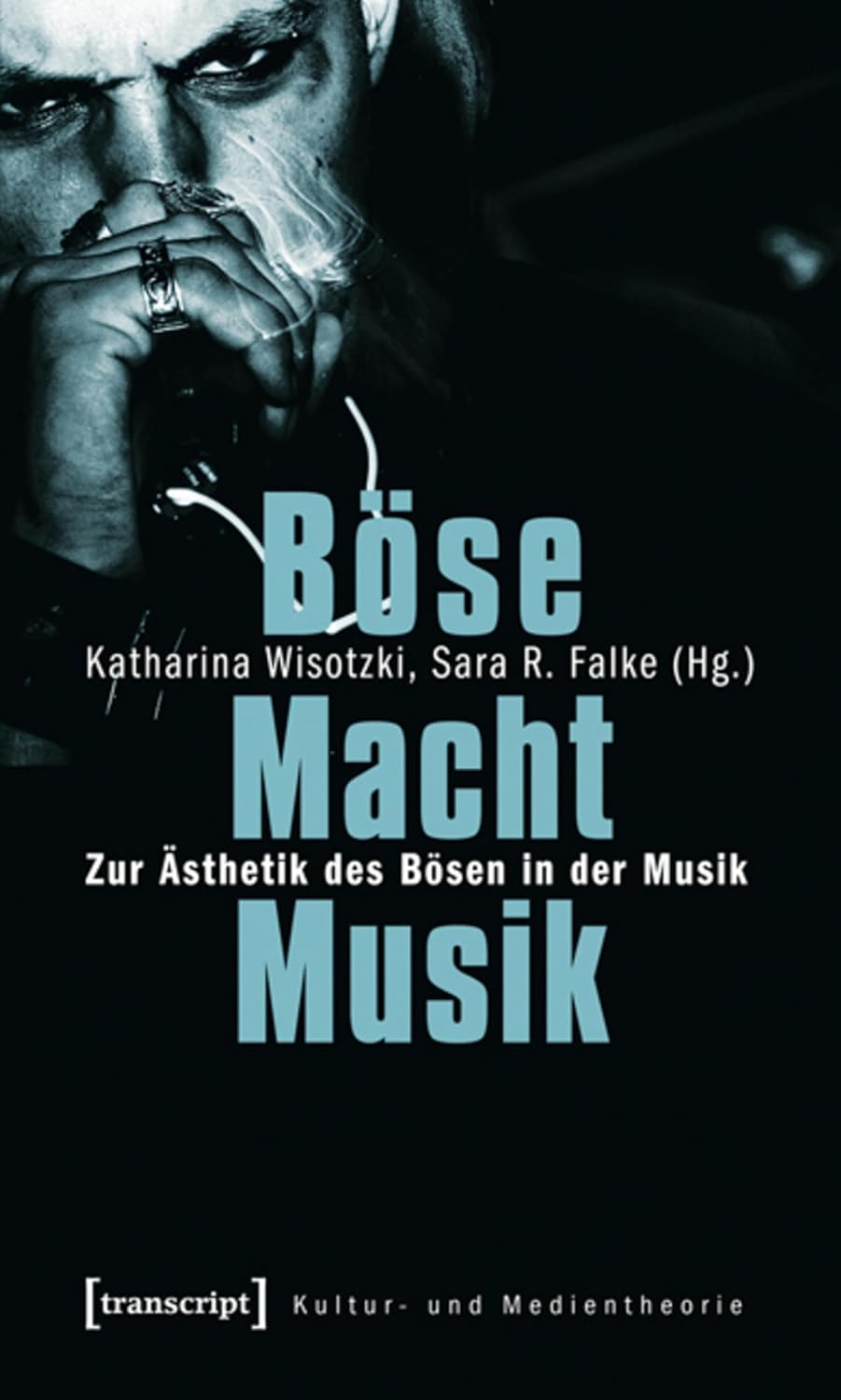 Böse Macht Musik: Zur Ästhetik des Bösen in der Musik (Kultur- und Medientheorie) (German Edition)      [Print Replica] Kindle Edition