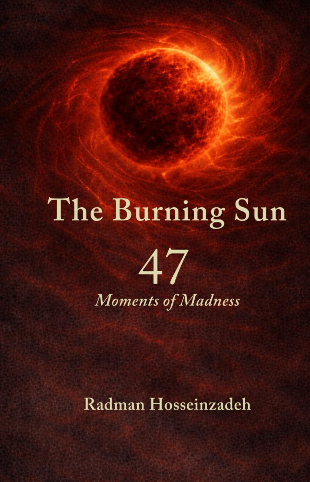 The Burning Sun: 47 Moments of Madness