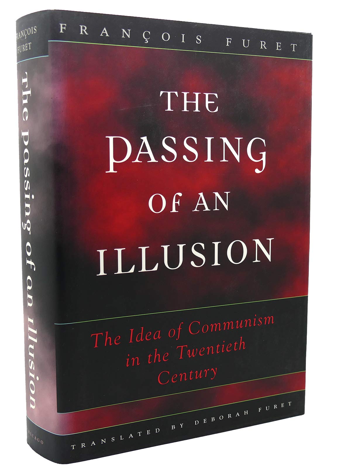 The Passing of an Illusion: The Idea of Communism in the Twentieth Century