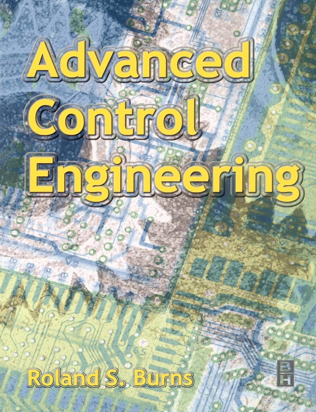 Advanced Control Engineering-Burns, Roland S. Roland S. Burns,