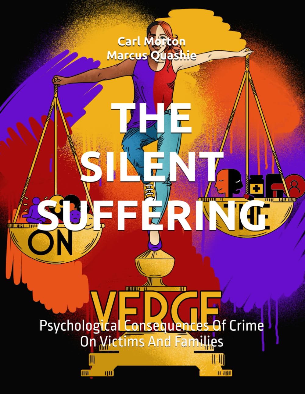 THE SILENT SUFFERING: Psychological Consequences Of Crime On Victims And Families (Series 2)