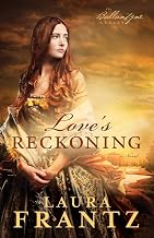 Love's Reckoning: A Novel (The Ballantyne Legacy)
