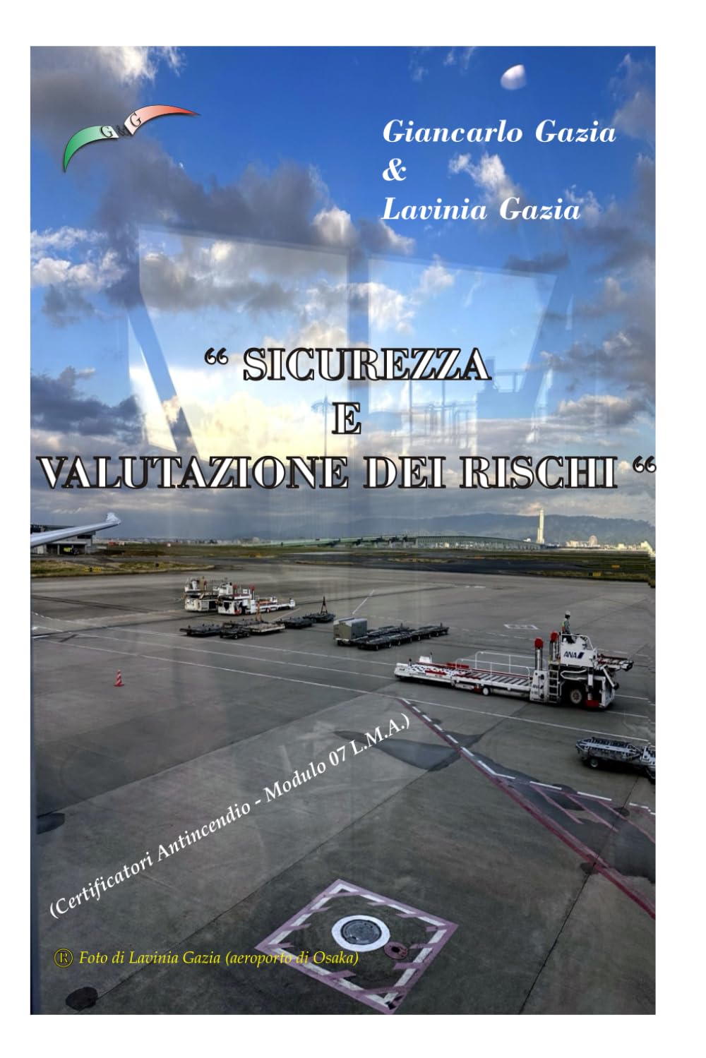 "SICUREZZA E VALUTAZIONE DEI RISCHI": (Certificatori antincendio - Modulo 07 L.M.A-)