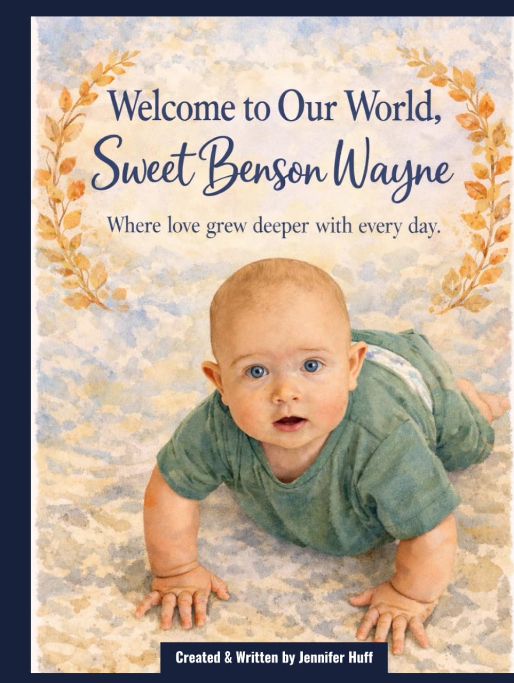 Welcome to the World, Sweet Benson Wayne: Where Love Grew Deeper with Every Day