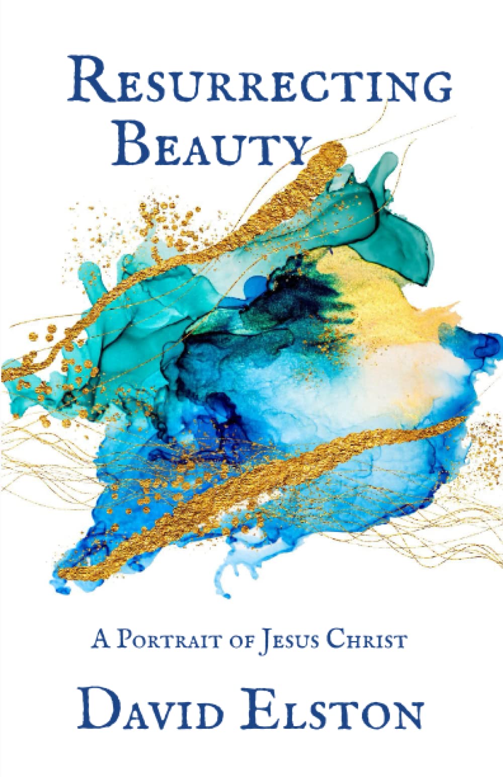Resurrecting Beauty: A Portrait of Jesus Christ