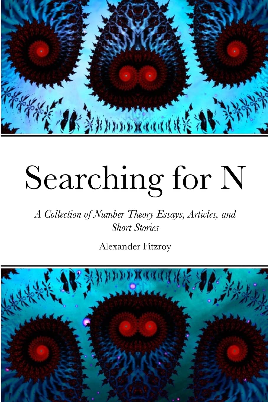Searching for N: A Collection of Number Theory Essays, Articles, and Short Stories
