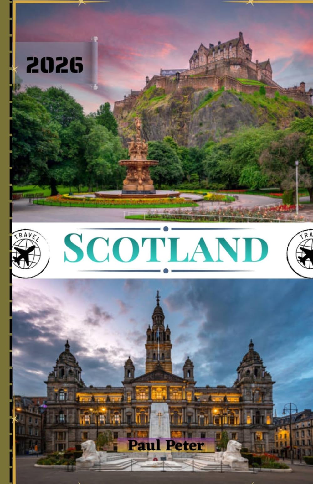 Scotland Travel Guide 2026: Your Ultimate Guide to the Majestic Highlands, Top Destinations, Historic Cities, Hidden Gems, and Authentic Cultural Experiences in Caledonia and Alba