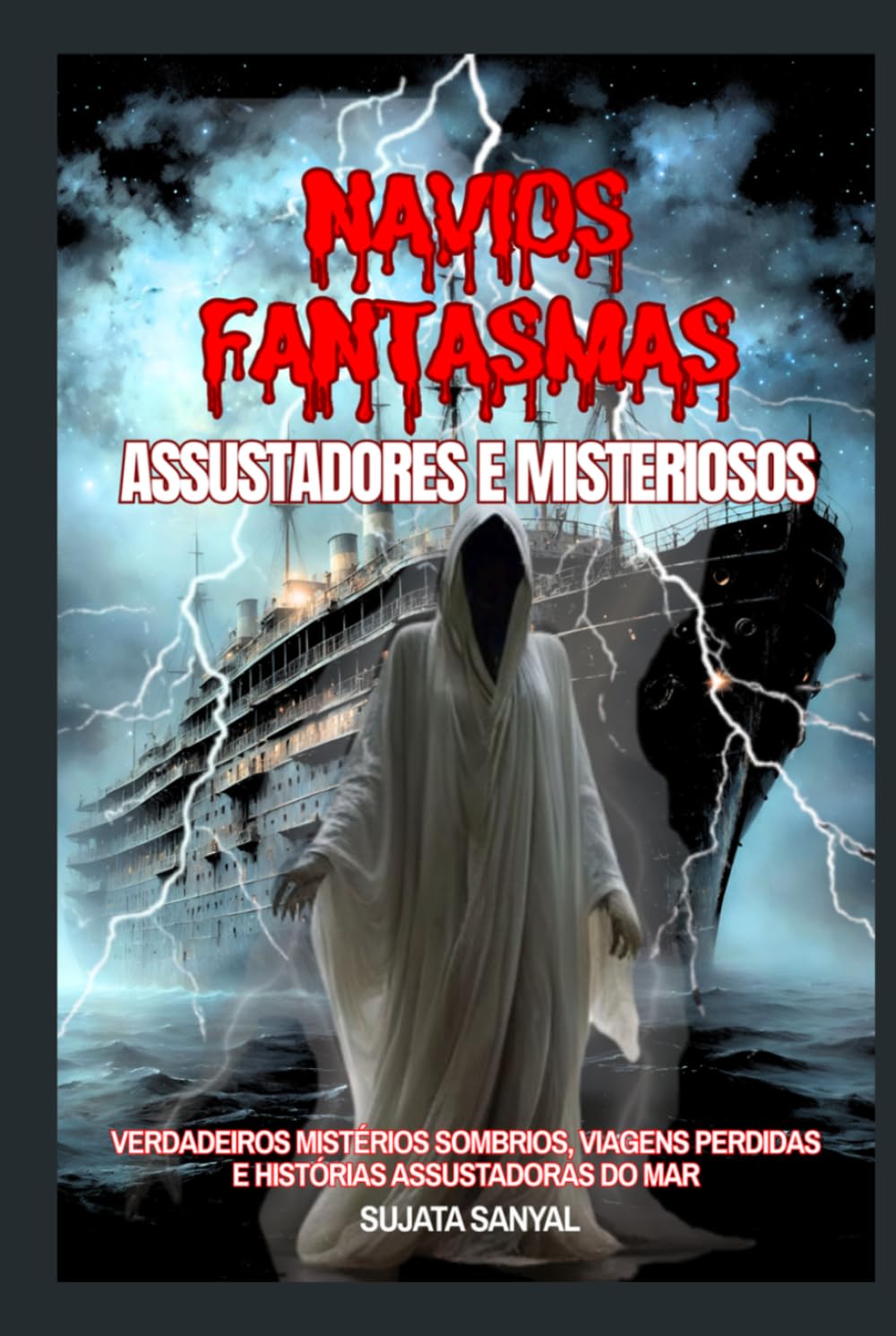 Navios Fantasmas Assustadores e Misteriosos: Verdadeiros Mistérios Sombrios, Viagens Perdidas e Histórias Macabras do Mar que Assombrarão sua Imaginação