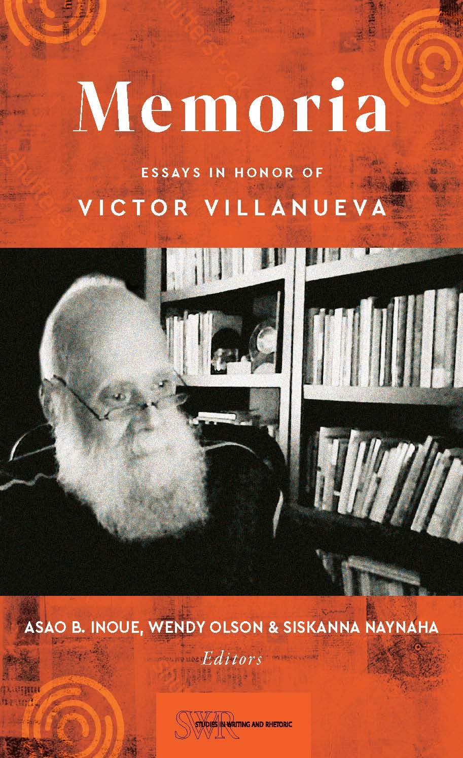Memoria: Essays in Honor of Victor Villanueva (Cccc Studies in Writing & Rhetoric)