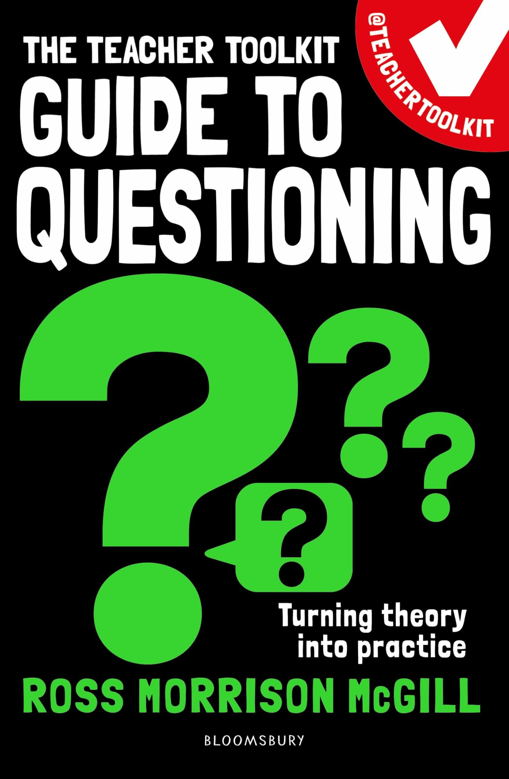 The Teacher Toolkit Guide to Questioning by Ross Morrison McGill PAPERBACK