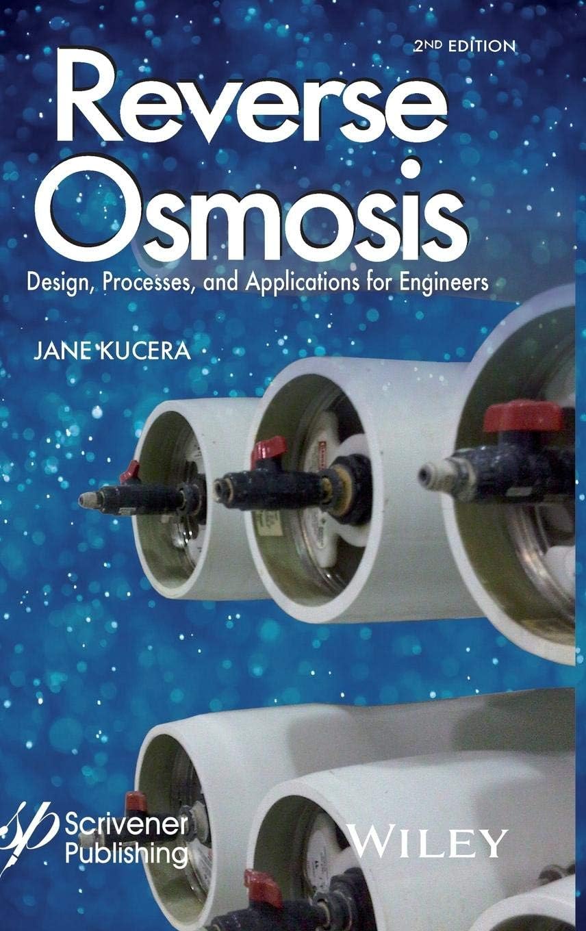 Reverse Osmosis: Industrial Processes and Applications 2nd Edition